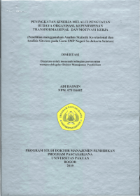 PENINGKATAN KINERJA MELALUI PENGUATAN BUDAYA ORGANISASI, KEPEMIMPINAN TRANSFORMASIONAL DAN MOTIVASI KERJA : Penelitian menggunakan Analisis Statistik Korelasional dan Analisis Sitorem pada Guru SMP Negeri se-Jakarta Selatan