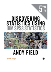 Discovering Statistics Using IBM SPSS Statistics