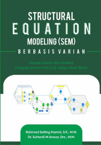 STRUCTURAL EQUATION MODELING (SEM) BERBASIS VARIAN: Konsep Dasar dan Aplikasi dengan Program SmartPLS 3.2.8 dalam Riset Bisnis