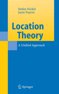 Location Theory: A Unified Approach With 116 Figures and 36 Tables