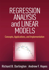 Regression Analysis and Linear Models : Concepts, Applications, and Implementation