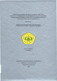 Peningkatan Perilaku Inovatif Dosen melalui Penguatan Pemberdayaan, Kepribadian, dan Efikasi Diri : penelitian kuantitatif dengan anlisis  SEM dan SITOREM pada Dosen Tersertifikasi di Universitas Swasta Kota Bogor