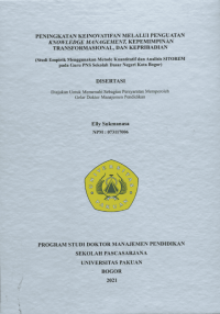 Peningkatan Keinovatifan melalui Penguatan Knowledge Management, Kepemimpinan Transformasional, dan Kepribadian (Studi Empirik Menggunakan Metode Kuantitatif dan Analisis SITOREM pada Guru PNS Sekolah Dasar Negeri Kota Bogor) /(Increasing Innovativeness Through Knowledge Management, Transformational Leadership And Personality Reinforcement)