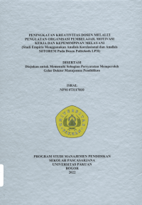 Peningkatan Kreativitas Dosen Melalui Penguatan Organisasi Pembelajar, Motivasi Kerja dan Kepemimpinan Melayani (Studi Empiris Menggunakan Analisis Korelasional dan Analisis SITOREM pada Dosen Politeknik LP3I)