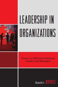 Leadership in organizations : there is a difference between leaders and managers