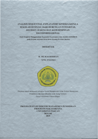 Analisis Sequentional Explantory Kinerja Kepala Sekolah Ditinjau Dari Hubungan Integritas, Decision Making Dan Kepemimpinan Transformasional