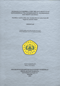 Peningkatan Kinerja Guru Melalui Penguatan Kepemimpinan Transformasional, Kepribadian, Dan Motivasi Kerja: penelitian analisis jalur dan analisis Sitorem pada Guru SDN di Jakarta Timur (Improving Teacher Performance Through Strengthening Transformational Leadership, Personality, And Work Motivation (Path Analysis Research And Sitorem Analysis On Public Elementary School Teachers In East Jakarta))