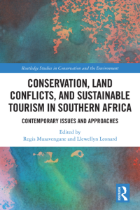 Conservation, Land Conflicts, and Sustainable Tourism in Southern Africa : Contemporary Issues and Approaches