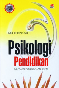 Psikologi Pendidikan : dengan pendidikan baru