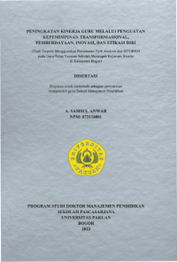 Peningkatan Kinerja Guru Melalui Penguatan Kepemimpinan Tranformasional, Pemberdayaan, Inovasi, Dan Efikasi Diri ( Studi Empiris Menggunakan Pendekatan Path Analysis Dan SITOREM Pada Guru Tetap Yayasan Sekolah Menengah Kejuruan Swasta Di Kabupaten Bogor)