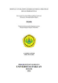 Hubungan antara Motivasi Kerja dan Budaya Organisasi dengan Produktivitas (Survei pada Guru SMK Swasta diwilayah Cibinong Kabupaten Bogor)