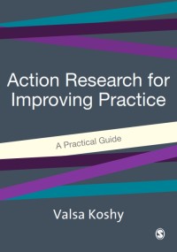 Action Research for Improving Practice : A Practical Guide