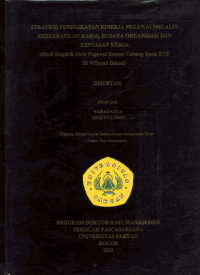 Strategi Peningkatan Kinerja Pegawai Melalui Keberhasilan Karir, Budaya Organisasi Dan Kepuasan Kerja . ( Studi ERmpirik Pada Pegawai Kantor Cabang Bank XYZ Di Wilayah Bekasi )