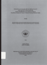 Pemanfaatan Hasil Hutan Bukan Kayu (Getah Pinus dan Damar) pada Pemberdayaan Masyarakat  “Penelitian Evaluasi di Taman Nasional GunungHalimun Salak”