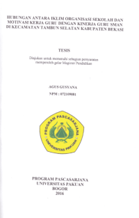 Hubungan Antara Iklim Organisasi Sekolah Dan Motivasi Kerja Guru Dengan Kinerja Guru SMAN Di Kecamatan Tambun Selatan Kabupaten Bekasi