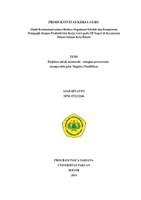 Produktivitas kerja : studi korelasional antara budaya organisasi sekolah dan kompetensi pedagogik dengan produktivitas kerja guru pada sd negeri di kecamatan bekasi selatan kota bekasi