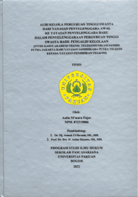 Alih Kelola Perguruan Tinggi Swasta dari Yayasan Penyelenggara Awal ke Yayasan Penyelenggara Baru dalam Penyelenggaraan Perguruan Tinggi Swasta Hasil Pengalih Kelolaan (Studi Kasus Akademi Teknik Telekomunikasi Sandhi Putra Jakarta dari Yayasan Sandhikara Putra Telkom Kepada Yayasan Pendidikan Telkom)