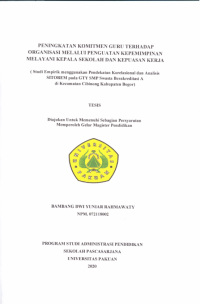 Peningkatan Komitmen Guru terhadap Organisasi Melalui Penguatan Kepemimpinan Melayani Kepala Sekolah dan Kepuasan Kerja: studi empirik menggunakan pendekatan korelasional dan analisis SITOREM pada GTY SMP Swasta Berakreditasi A di Kecamatan Cibinong Kabupaten Bogor