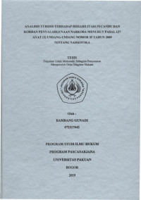Analisis Yuridis Terhadap Rehabilitasi Pecandu Dan Korban Pemyalahgunaan Narkoba Menurut Pasal 127 Ayat (3) Undang-undang Nomor 35 Tahun 2009 Tentang Narkotika