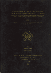 Penguatan Disiplin Kerja Dan Motivasi Kerja Dalam Meningkatkan Produktivitas Kerja Guru ( Studi Empirik Menggunakan Pendekatan Korelasional Dan Analisis  Sitorem Pada Guru SMk Swasta Kecamatan Cicantayan Kabupaten Sukabumi )