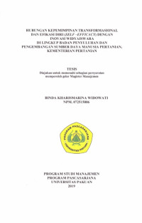 Hubungan Kepemimpinan Transformasional dan Efikasi Diri (self-Efficacy0 dengan inovsi Widyaswara di Lingkup Badan Penyuluhan dan Penegembangan Sumber daya Manusia Pertanian, Kementerian Pertanian