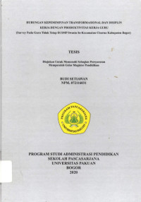 Hubungan Kepemimpinan Transformasional dan Disiplin Kerja dengan Produktivitas Kerja Guru (Survey Pada Guru Tidak Tetap di SMP Swasta Se-Kecamatan Cisarua Kabupaten Bogor)