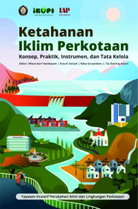 KETAHANAN IKLIM PERKOTAAN : Konsep, Praktik, Instrumen, dan Tata Kelola