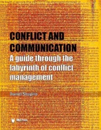 Conflict  and  communication  :  a  guide through the labyrinth of conflict management