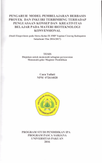PENGARUH MODEL PEMBELAJARAN BERBASIS PROYEK DAN INKUIRI TERBIMBING TERHADAP PENGUASAAN KONSEP DAN KREATIVITAS BELAJAR PADA MATERI BIOTEKNOLOGI KONVENSIONAL
