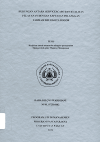 Hubungan Antara Servicescape Dan Kualitas Pelayanan Dengan  Kepuasan Pelanggan Farmasi RSUD Kota Bogor
