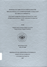Peningkatan Kreativitas  Mengajar Guru Melalui Penguatan Supervisi Pembelajaran dan Kecerdasan Emosional (Studi Empiris Menggunakan Pendekatan Korelasional dan Analisis SITOREM pada Guru Honorer di SDN se Kecamatan Sawangan Kota Depok)