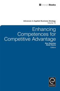 ENHANCING COMPETENCES FOR COMPETITIVE ADVANTAGE : ADVANCES IN APPLIED BUSINESS STRATEGY