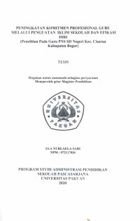 Peningkatan Komitmen Profesional Guru Melalui Penguatan Iklim Sekolah dan Efikasi Diri: Penelitian pada guru PNS SDN Kec. Cisarua Kabupaten Bogor