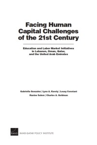 Facing Human Capital Challenges of the 21st Century : Education and Labor Market Initiatives in Lebanon, Oman, Qatar, and the United Arab Emirates