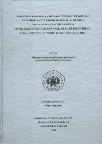 PENINGKATAN KINERJA KARYAWAN MELALUI PENGUATAN KEPEMIMPINAN TRANSFORMASIONAL, DUKUNGAN ORGANISASI DAN MOTIVASI KERJA (Penelitian Menggunakan Analisa Jalur dan SITOREM pada Karyawan PT. Mitra Bakti Nusa Sekuriti)