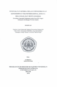 Peningkatan Kinerja Melalui Pengembangan Kepemimpinan Transformasional, Budaya Organisasi, dan Motivasi Kerja: penelitian sequential explanatory pada guru MTs. Negeri Kabupaten Sarolangun Provinsi Jambi