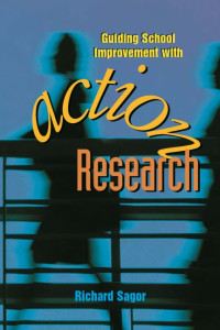Guiding school improvement with action research