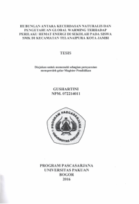 Hubungan Antara Kecerdasan Naturalis dan Pengetahuan Global Warming Terhadap Prilaku Hemat Energi di Sekolah Pada Siswa Smk di Kecamatan Telenaipura Kota Jambi