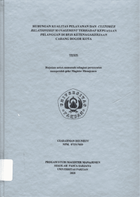 Hubungan Kualitas Pelayanan dan Customer Relationship Management Terhadap Kepuasaan Pelanggan DiBPJS Ketenagakerjaan Cabang Bogor Kota