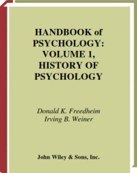 HANDBOOK of PSYCHOLOGY : VOLUME 1 HISTORY OF PSYCHOLOGY
