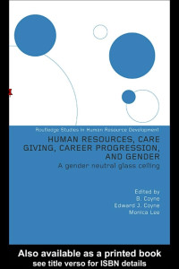 Human Resources, Care-giving, Career Progression and Gender : A gender neutral glass ceiling