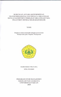 Hubungan antara Kepemimpinan Transformasional dan Budaya Organisasi dengan Komitmen terhadap Organisasi pada Pesantren Minhaj Shahabah Bogor