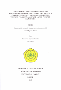 Analisis Implementasi Wajid Lapor dan Rehabilitasi Bagi Pecandu Narkotika Menurut Peraturan Pemerintah Nomor 5 Tahun 2011 Tentang Pelaksanaan Wajib Lapor Pecandu Narkotika