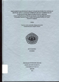 Implementasi Pendaftaran Tanah Sistematis Lengkap menuju Kota Lengkap terdaftar dan Terpetakan pada Kantor Pertanahan Kota Bogor (Studi Yuridis Peraturan Menteri Agraria dan Tata Ruang/Kepala Badan Pertanahan Nsional No 6 Tahun 2018 tentang Pendaftaran Tanah Sistematis Lengkap)