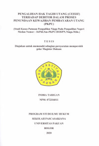 Pengalihan Hak Tagih Utang (Cessie) terhadap Debitor dalam Proses Penundaan Kewajiaban Pembayaran Utang (PKPU): studi kasus putusan pengadilan niaga pada Pengadilan Negeri Medan Nomor : 16/Pdt.Sus PKPU/2018/PN. Niaga.Mdn
