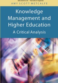 Knowledge Management and Higher Education : A Critical Analysis