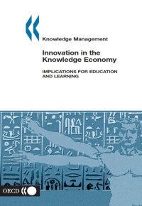 Knowledge Management Innovation in the Knowledge Economy : IMPLICATIONS FOR EDUCATION
AND LEARNING