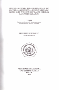 HUBUNGAN ANTAR BUDAYA ORGANISASI DAN KECERDASAN EMOSIONAL DENGAN KEPUASAN KERJA GURU PNS SMAN SEWILAYAH CIBADAK KABUPATEN SUKABUMI