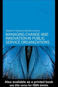 Managing Change and Innovation in Public Service Organizations
