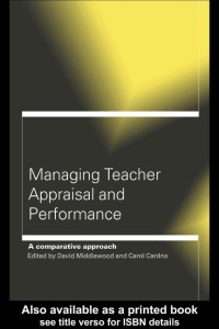 Managing Teacher Appraisal and Performance : A Comparative Approach